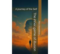 The inner game of illusion: A journey of the Self