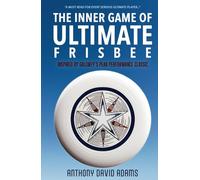 The Inner Game of Ultimate Frisbee