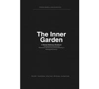 The Inner Garden Workbook: A Mental Wellness Workbook for Self-Discovery, Emotional Healing & Building a Life You Love