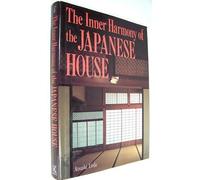 The Inner Harmony of the Japanese House