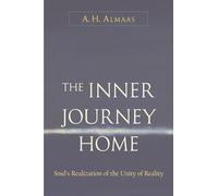 The Inner Journey Home: Soul's Realization of the Unity of Reality: 1