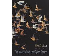 The Inner Life of the Dying Person (End-of-Life Care: A Series)