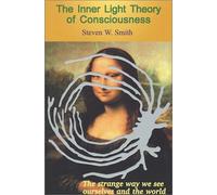 The Inner Light Theory of Consciousness