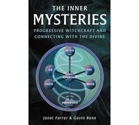 The Inner Mysteries: Progressive Witchcraft and Connecting with the Divine