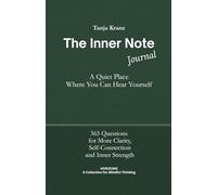The Inner Note Journal: A Quiet Place Where You Can Hear Yourself: 365 Questions for More Clarity, Self-Connection, and Inner Strength