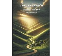 The Inner Path: Beyond the Ego (Soul Metamorphosis)