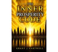 The inner Prosperity Code: Money Mindset for Abundance (Life of Abundance)