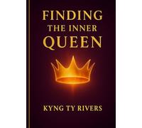 THE INNER QUEEN: How to Stop Losing Yourself in Love and Rise as the Woman You Were Born to Be