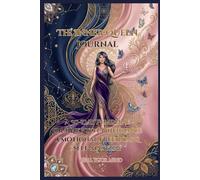 The Inner Queen Journal: A 30-Day Feminine Journey to Confidence , Emotional Freedom & Self-Mastery