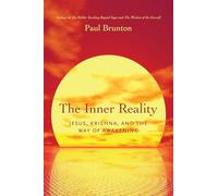 The Inner Reality: Jesus, Krishna, and the Way of Awakening