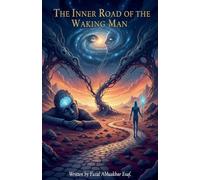 The Inner Road of the Waking Man