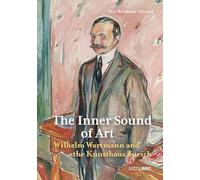 The Inner Sound of Art: Wilhelm Wartmann and the Kunsthaus Zürich