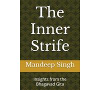 The Inner Strife: Insights from the Bhagavad Gita