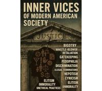 The Inner Vices of Modern American Society