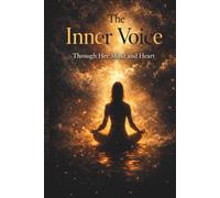 The Inner Voice Through Her Mind and Heart