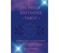 The Inner Wayfinder: A Tarot Journal for Emotional Insight & Self Trust (The Wayfinder Collection)