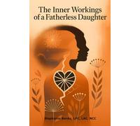 The Inner Workings of a Fatherless Daughter