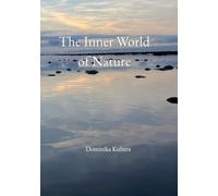 The Inner World of Nature: Poems of awakening, presence, and the quiet language of the wild