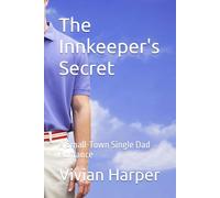 The Innkeeper's Secret: A Small-Town Single Dad Romance