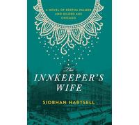 The Innkeeper's Wife: A Novel of Bertha Palmer and Gilded Age Chicago