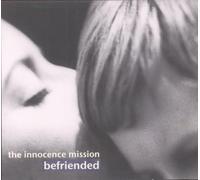 The Innocence Mission - Befriended
