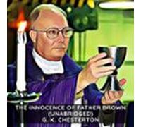 The Innocence Of Father Brown ( Unabridged )