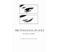 The Innocence of Guilt: (A Collection of Quotes & Poems)