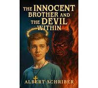 The Innocent Brother and the Devil Within