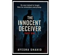 The Innocent Deceiver - Part One: A Ray Spy Thriller | The Westaria Files, Book One: 1