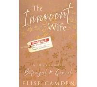 The Innocent Wife: A Husband's Betrayal & Grovel