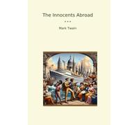 The Innocents Abroad (Classic Books)