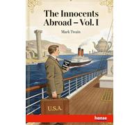 The Innocents Abroad: or The New Pilgrims' Progress - Vol. I