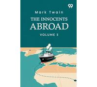 The Innocents Abroad: Volume 5