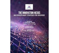 THE INNOVATION NEXUS: MULTIDISCIPLINARY STRATEGIES FOR DISCOVERY