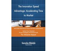 The Innovation Speed Advantage: Accelerating Time to Market