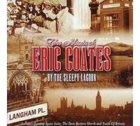 The Inns Of Court And City Yeomanry Band Of The Royal Yeoman - The Music Of Eric Coates - By The Sleepy Lagoon