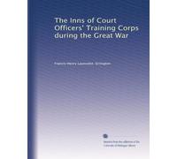 The Inns of Court Officers' Training Corps during the Great War