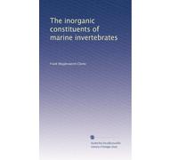 The inorganic constituents of marine invertebrates
