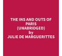 The Ins And Outs Of Paris (unabridged) (audiolibro)