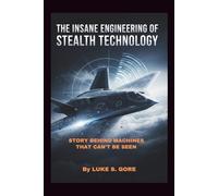 The Insane Engineering of Stealth Technology: Story Behind Machines That Can’t Be Seen