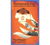 The Insecurity Trap: A short guide to transformation (Social and Ethical Issues)