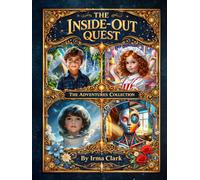The Inside-Out Quest: The Adventure Series Collection