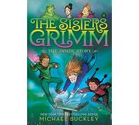 The Inside Story: 10th Anniversary Edition: 8 (The Sisters Grimm, 8)