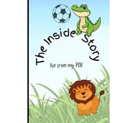 The Inside Story life from my POV