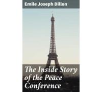 The Inside Story Of The Peace Conference (ebook)