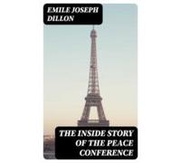 The Inside Story Of The Peace Conference (ebook)