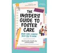 The Insider’s Guide to Foster Care: What Care Leavers Need You to Know