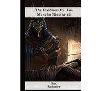 The Insidious Dr. Fu-Manchu Illustrated