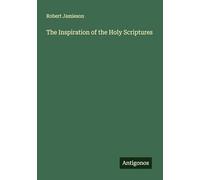 The Inspiration of the Holy Scriptures