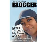 The Inspirational Blogger: Loved Through My Flaws and All: Finding Rest in God's Love Through Life's Storms
